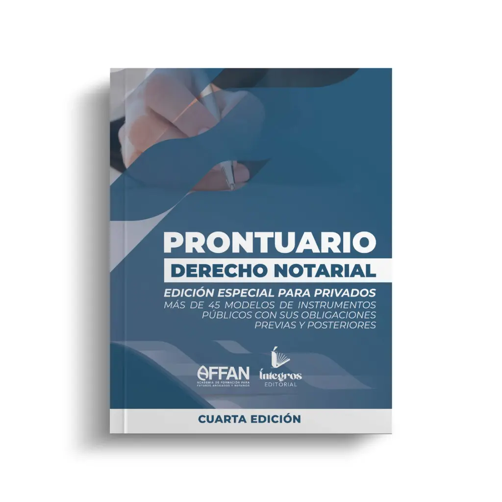 AFFAN - PRONTUARIO DERECHO NOTARIAL (CUARTA EDICIÓN)