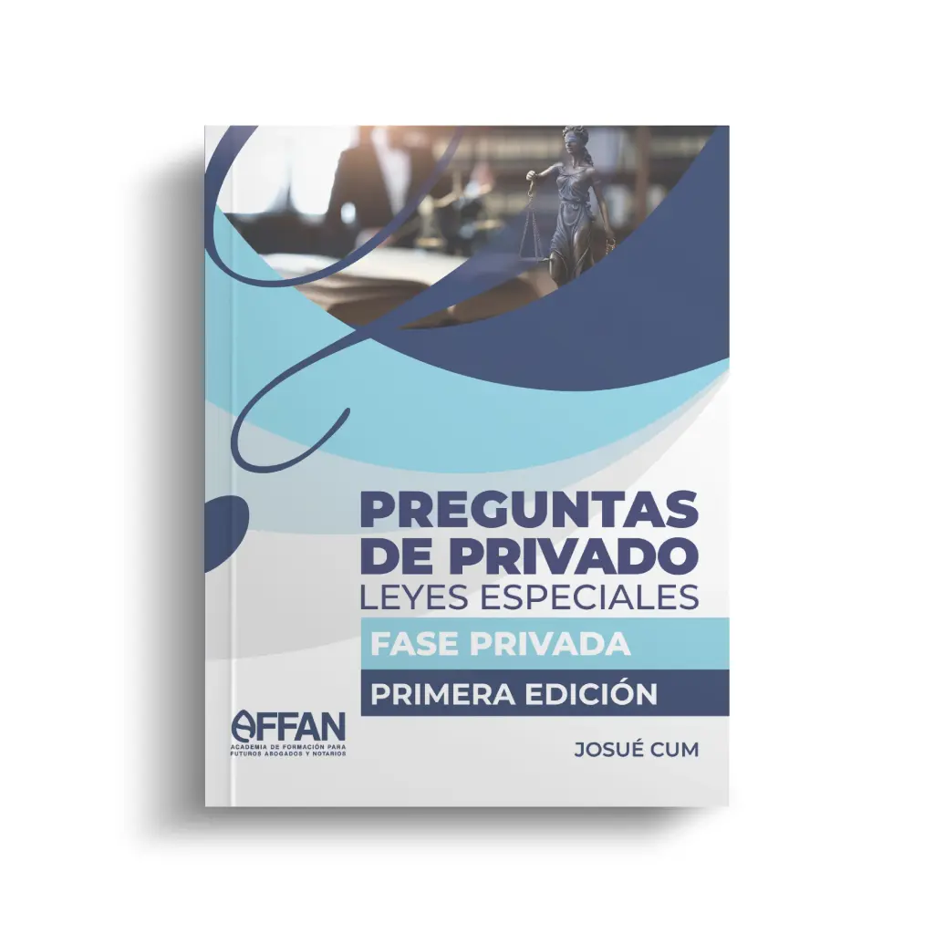 AFFAN - LIBRO PREGUNTAS DE PRIVADO LEYES ESPECIALES - FASE PRIVADA (SEGUNDA EDICION)