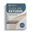 GUÍA DE ESTUDIO DE LEYES CONEXAS FASE PRIVADA