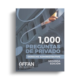 LIBRO 1000 PREGUNTAS DE PRIVADO DERECHO ADMINISTRATIVO (SEGUNDA EDICIÓN)